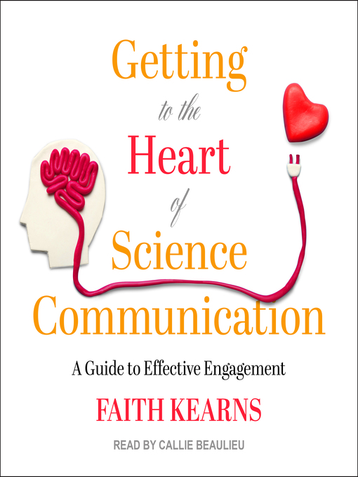 Title details for Getting to the Heart of Science Communication by Faith Kearns - Available